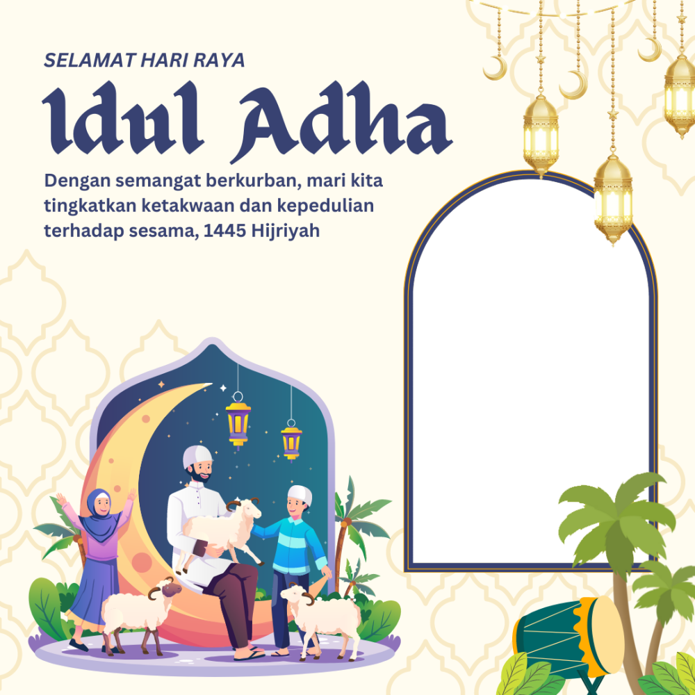 Selamat Hari Raya Idul Adha 1445 Hijriyah RajaFrame