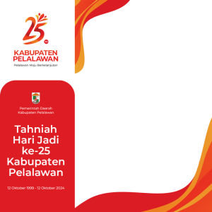 Tahniah Hari Jadi Ke-25 Kabupaten Pelalawan