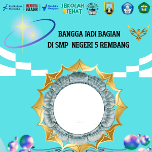 BANGGA JADI BAGIAN DI SMP NEGERI 5 REMBANG