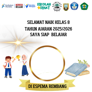 Selamat Naik Kelas 8 Tahun Ajaran 2025/2026