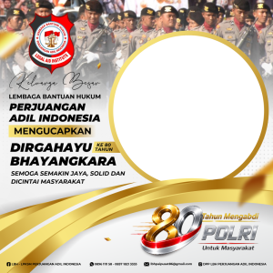 Dirgahayu Bhayangkara ke 80 tahun by KELUARGA BESAR LEMBAGA BANTUAN HUKUM PERJUANGAN ADIL INDONESIA